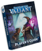 Tales of the Valiant: Player’s Guide